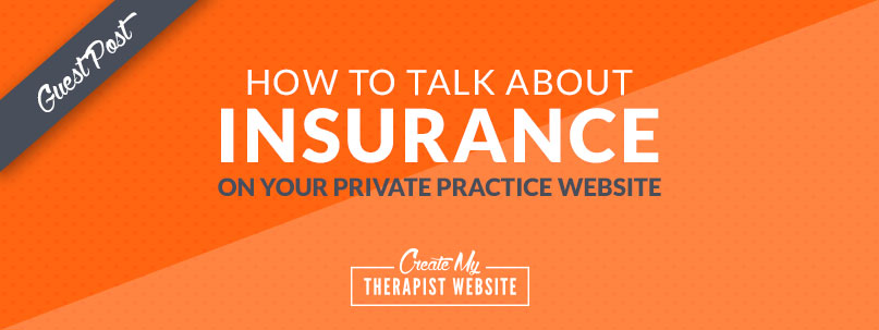 How to Talk About Insurance on Your Private Practice Website