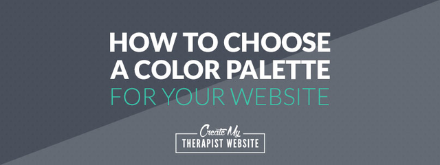 How to Choose A Color Palette for Your Private Practice Website
