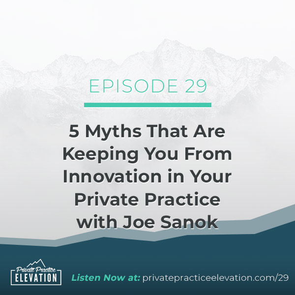 5 myths that are keeping you from innovation with Joe Sanok