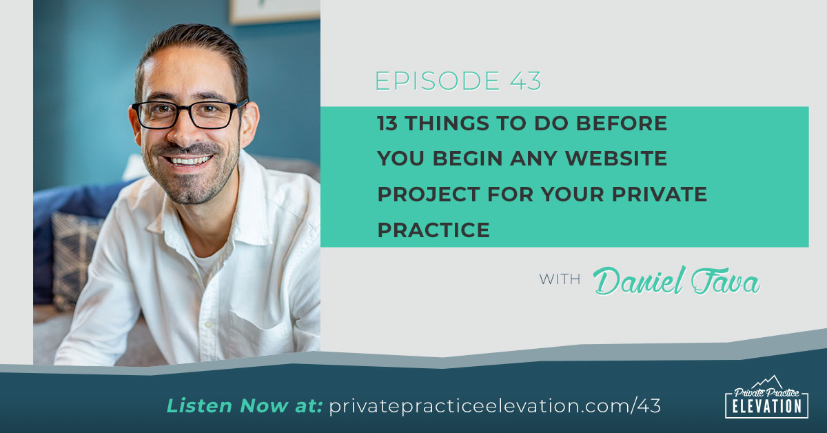 43. 13 Things To Do Before You Begin Any Website Project for Your Private Practice