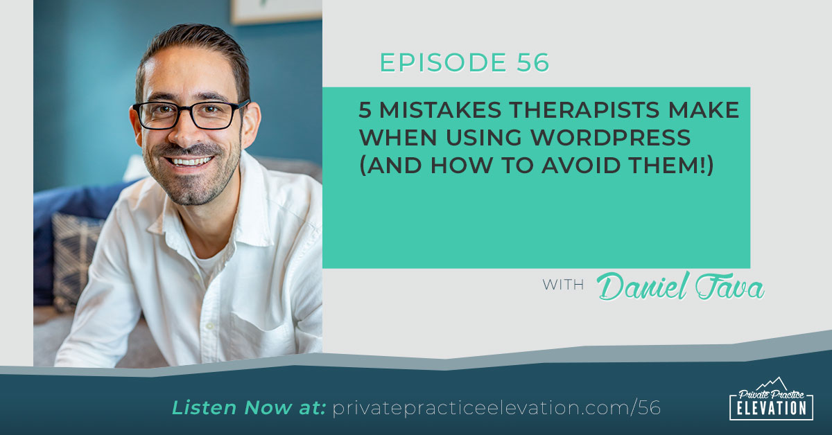 56. 5 Mistakes Therapists Make When Using WordPress (And How To Avoid Them!)