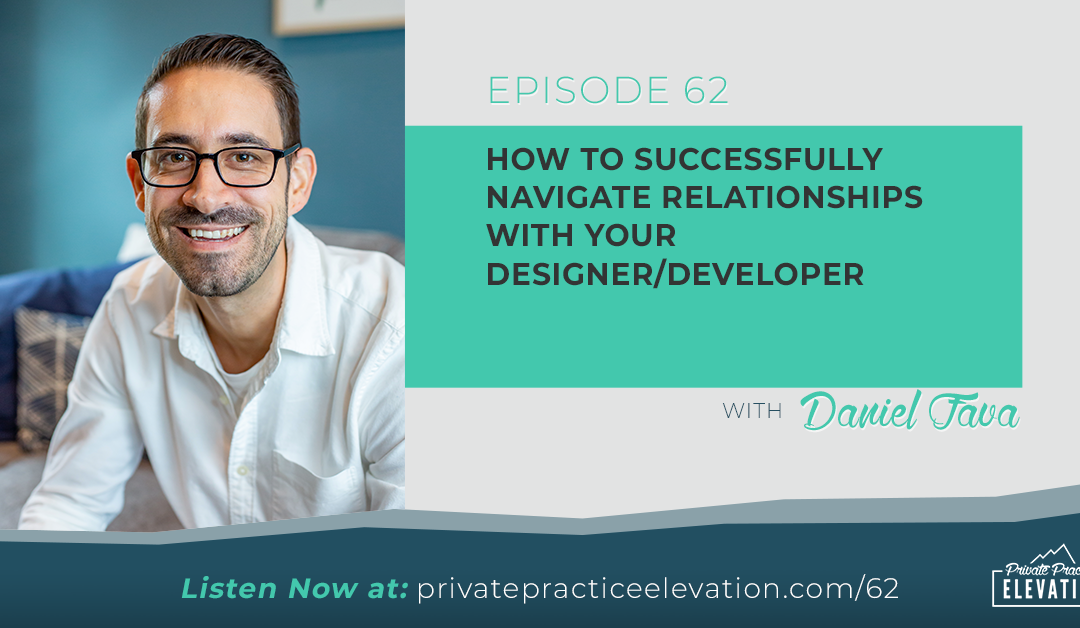 62. How To Successfully Navigate Relationships with Your Designer/Developer