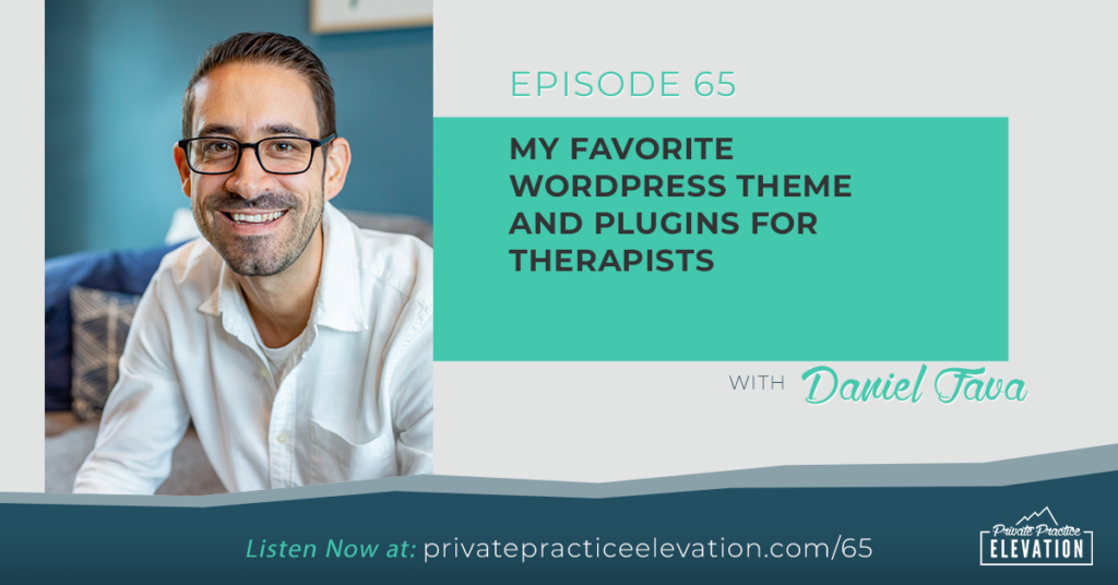 Learn about my favorite WordPress theme for therapists with this podcast episode.