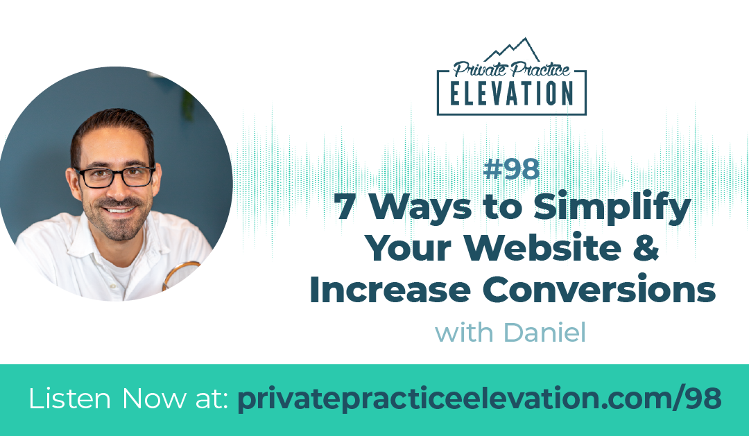 98. 7 Ways To Simplify Your Website & Increase Conversions