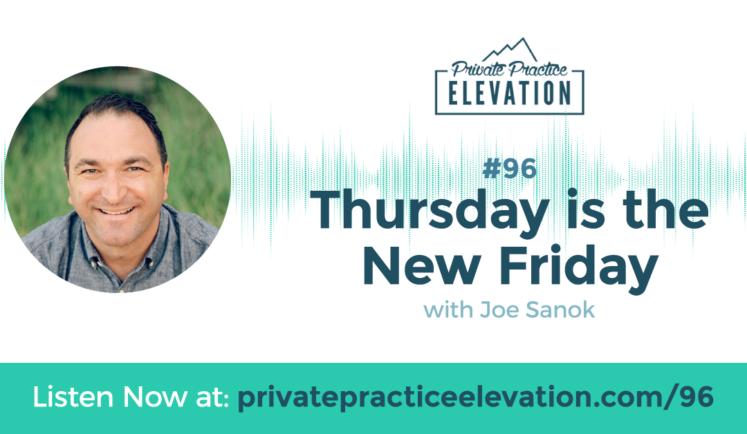 96. Thursday Is the New Friday with Joe Sanok