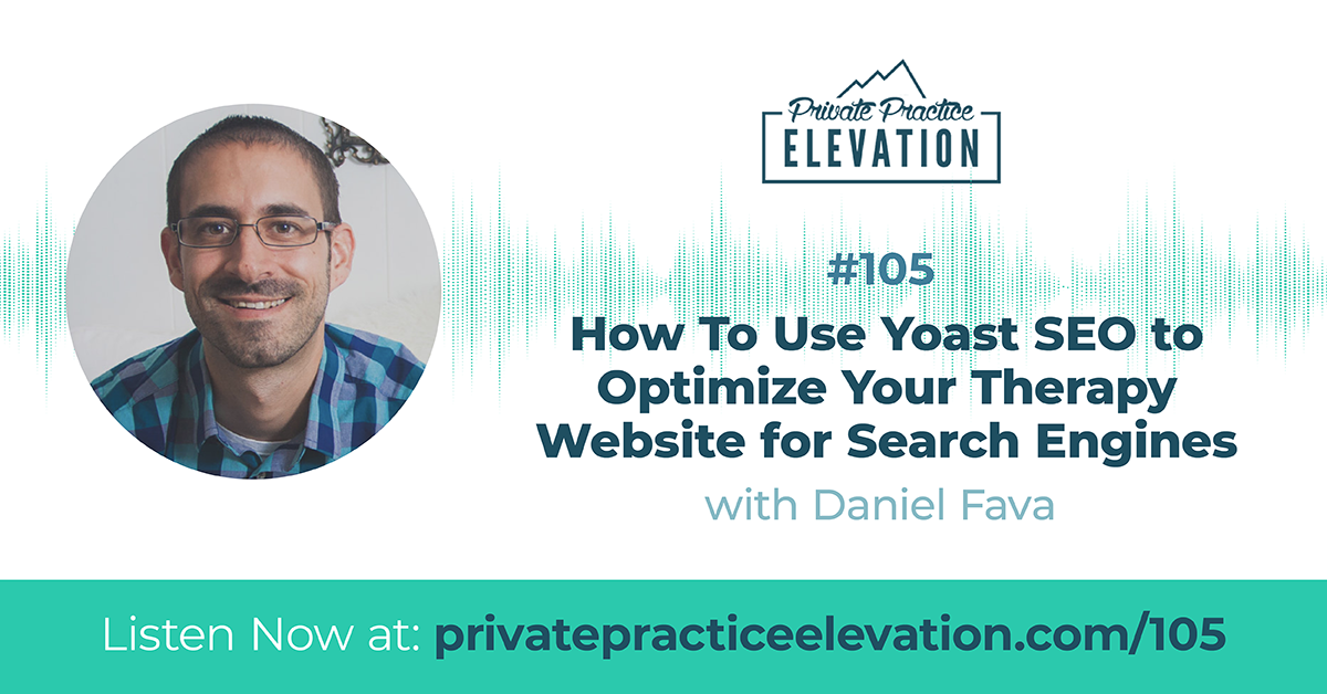 105. How To Use Yoast SEO to Optimize Your Therapy Website for Search Engines