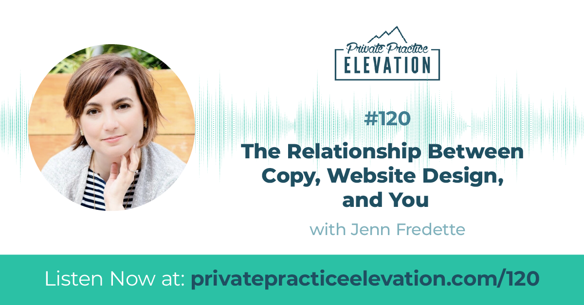 The Relationship Between Copy, Website Design, and You with Jenn Fredette