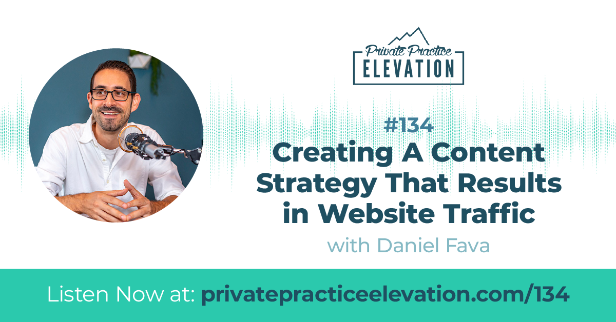134. Creating A Content Strategy That Results in Website Traffic