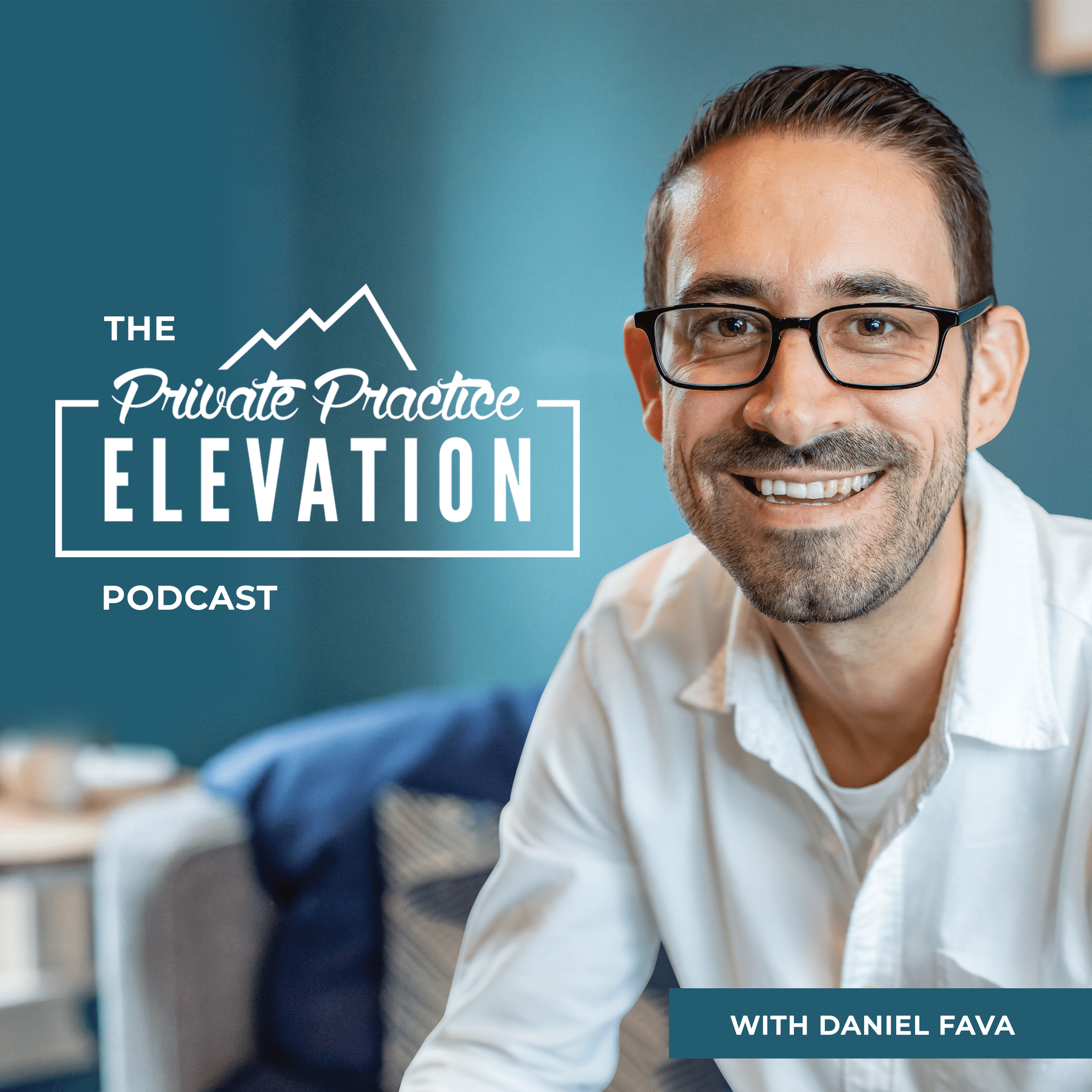 Cover art for the Private Practice Elevation Podcast with Daniel Fava