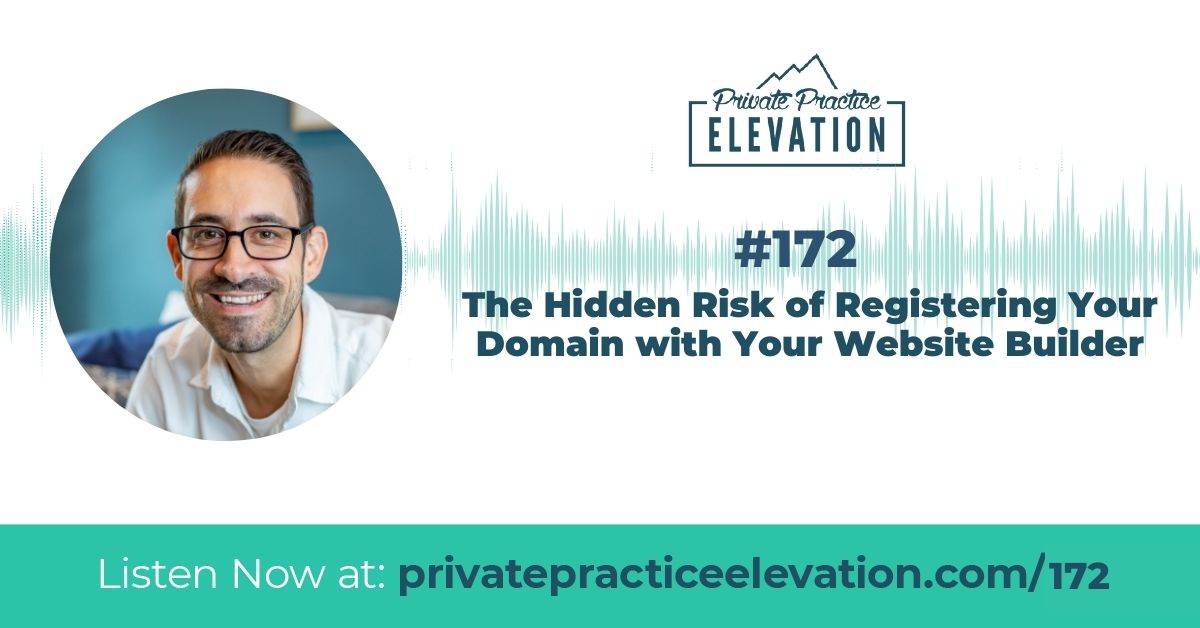 172. The Hidden Risk of Registering Your Domain with Your Website Builder